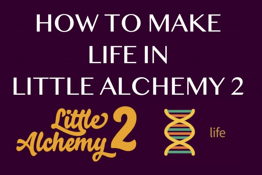 How to make Life in Little Alchemy 2