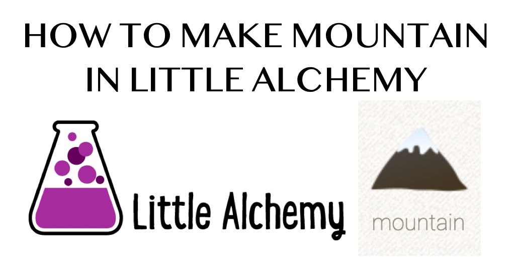 How to make Mountain in Little Alchemy