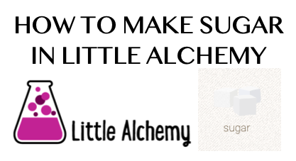 How to make Sugar in Little Alchemy