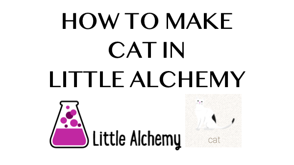 How to make Cat in Little Alchemy