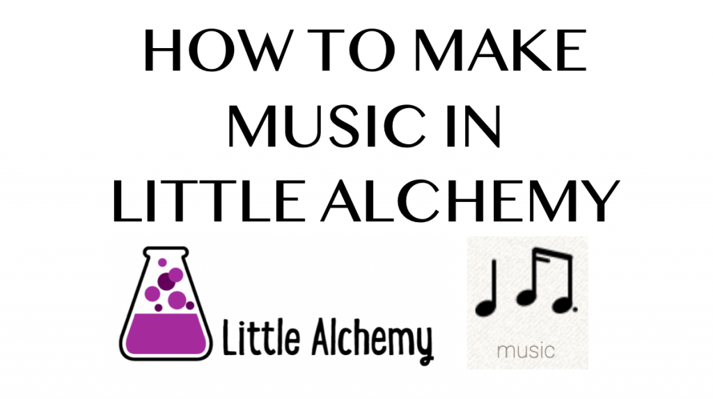 How to make Music in Little Alchemy