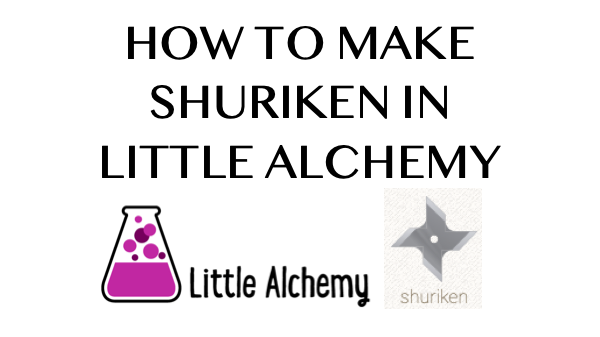 How to make Shuriken in Little Alchemy