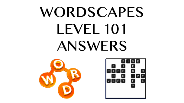 Wordscapes Level 101 Answers