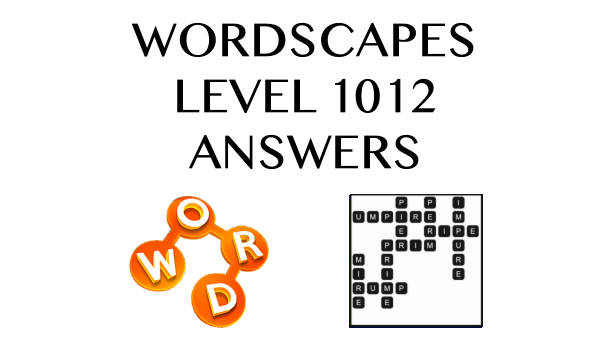 Wordscapes Level 1012 Answers