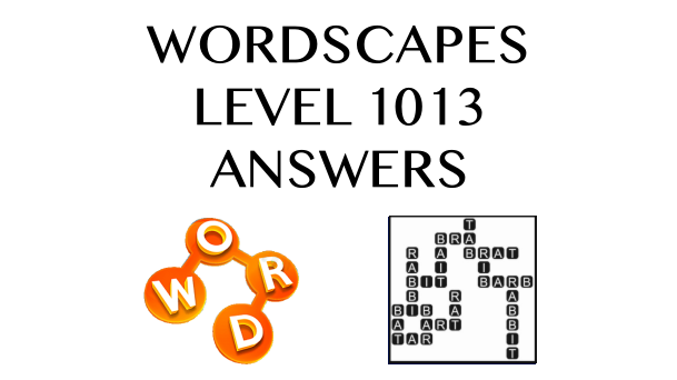 Wordscapes Level 1013 Answers