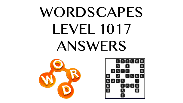 Wordscapes Level 1017 Answers