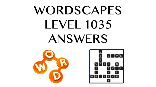 Wordscapes Level 1035 Answers