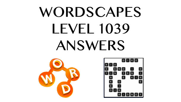 Wordscapes Level 1039 Answers