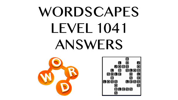 Wordscapes Level 1041 Answers