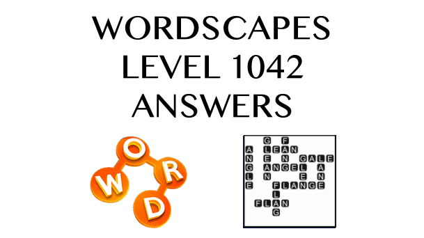 Wordscapes Level 1042 Answers