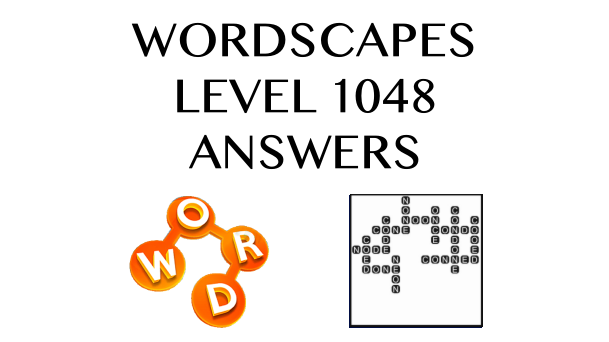 Wordscapes Level 1048 Answers