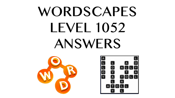 Wordscapes Level 1052 Answers