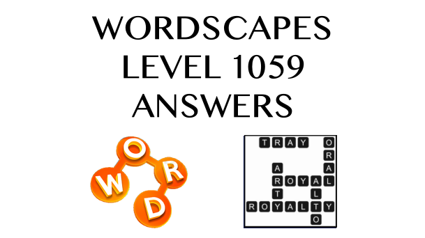 Wordscapes Level 1059 Answers