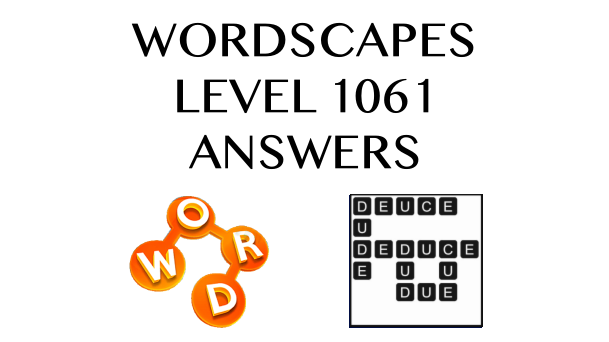 Wordscapes Level 1061 Answers