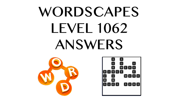 Wordscapes Level 1062 Answers