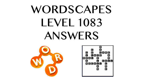 Wordscapes Level 1083 Answers