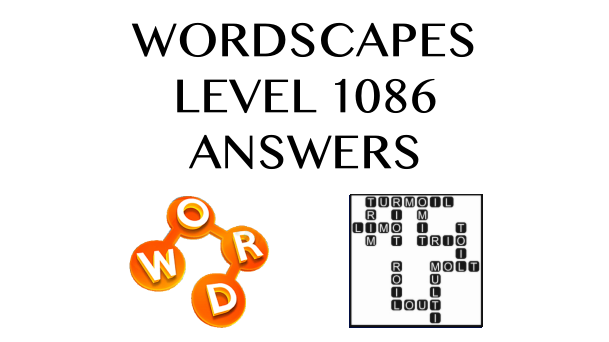 Wordscapes Level 1086 Answers