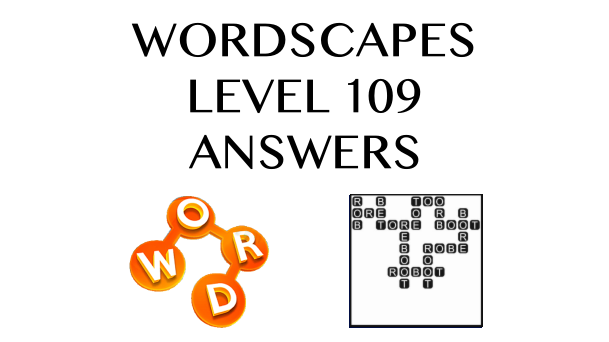 Wordscapes Level 109 Answers