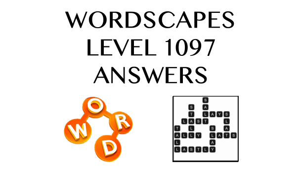 Wordscapes Level 1097 Answers