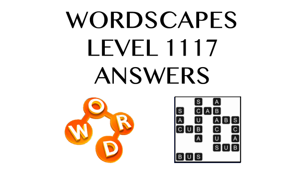 Wordscapes Level 1117 Answers