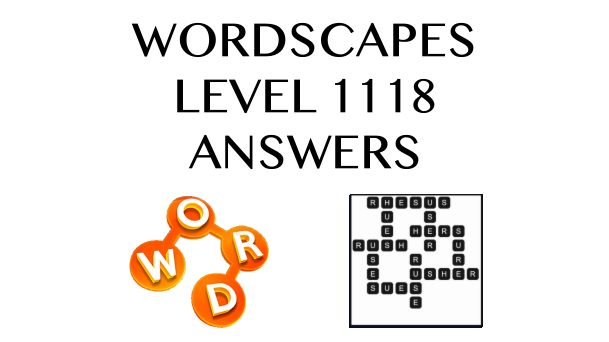 Wordscapes Level 1118 Answers