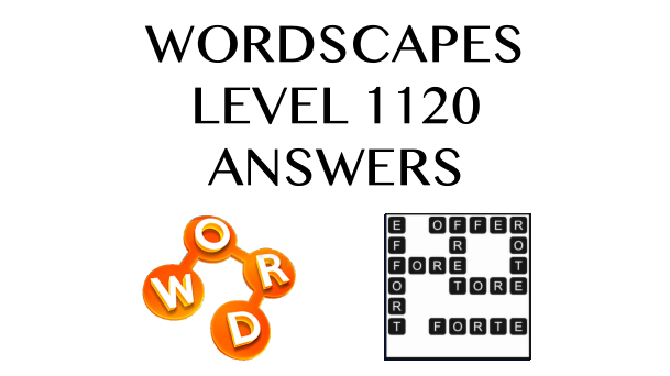 Wordscapes Level 1120 Answers