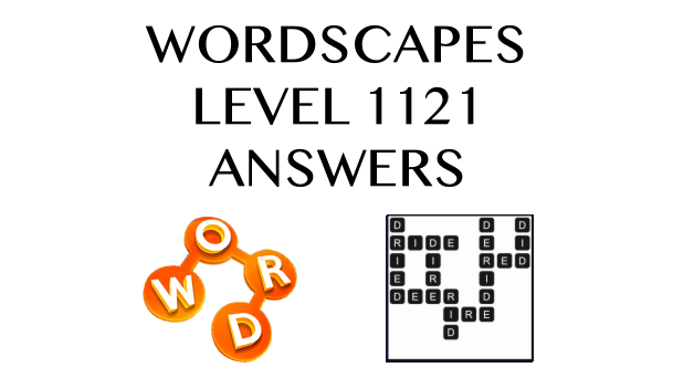 Wordscapes Level 1121 Answers