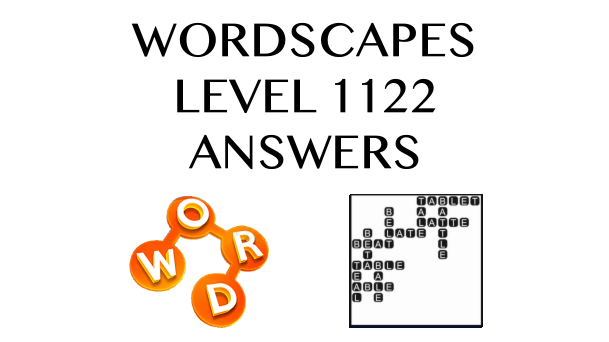 Wordscapes Level 1122 Answers