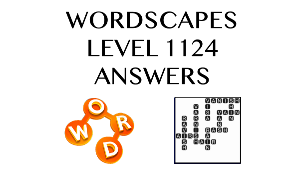 Wordscapes Level 1124 Answers