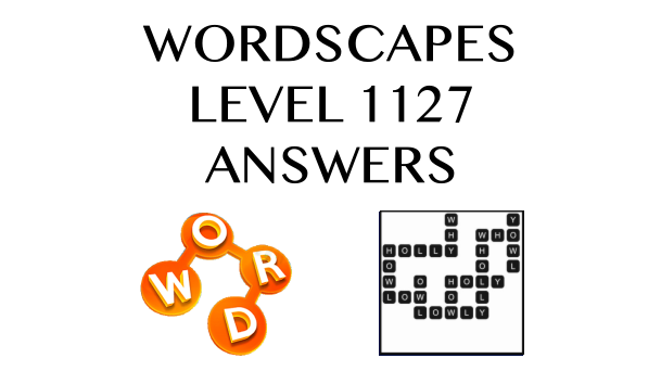 Wordscapes Level 1127 Answers