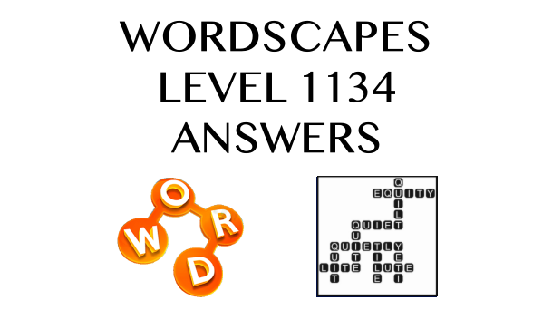 Wordscapes Level 1134 Answers