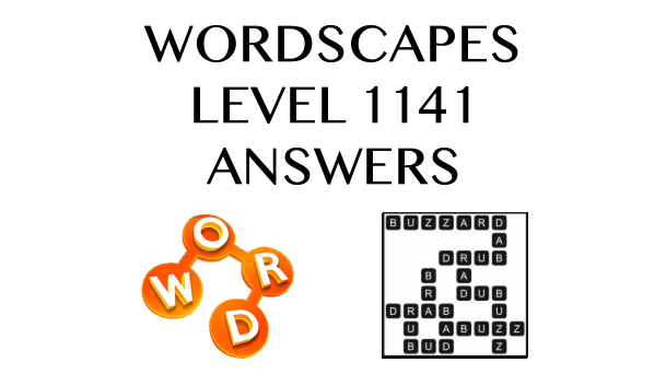 Wordscapes Level 1141 Answers