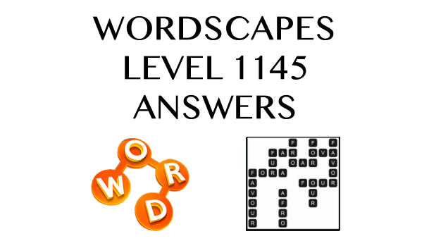 Wordscapes Level 1145 Answers