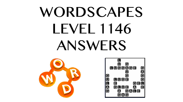 Wordscapes Level 1146 Answers