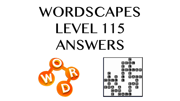 Wordscapes Level 115 Answers