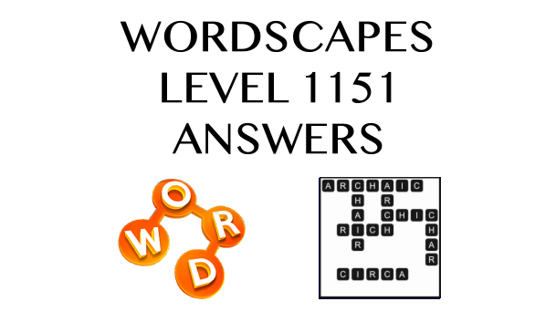 Wordscapes Level 1151 Answers