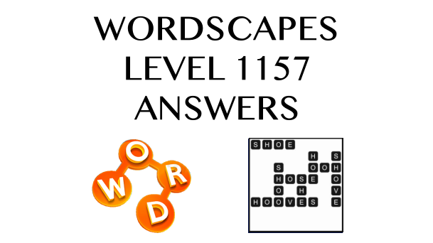 Wordscapes Level 1157 Answers