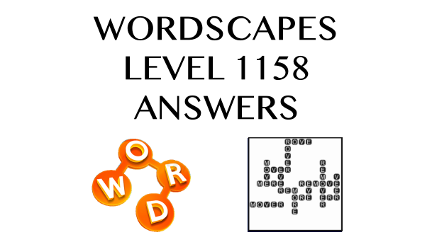 Wordscapes Level 1158 Answers