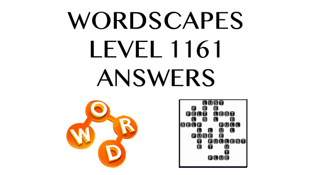 Wordscapes Level 1161 Answers