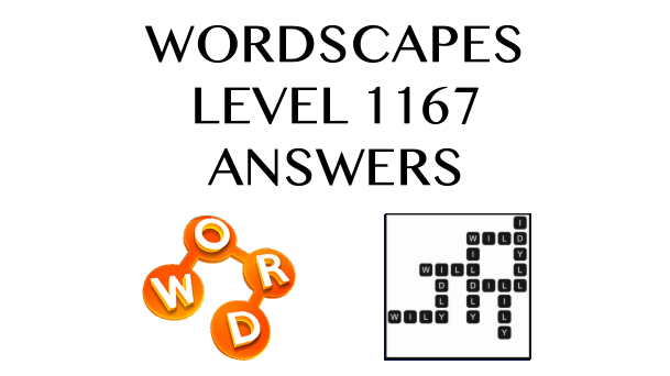 Wordscapes Level 1167 Answers