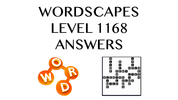 Wordscapes Level 1168 Answers