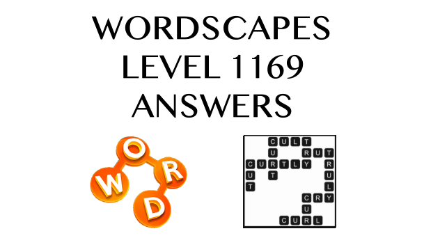 Wordscapes Level 1169 Answers