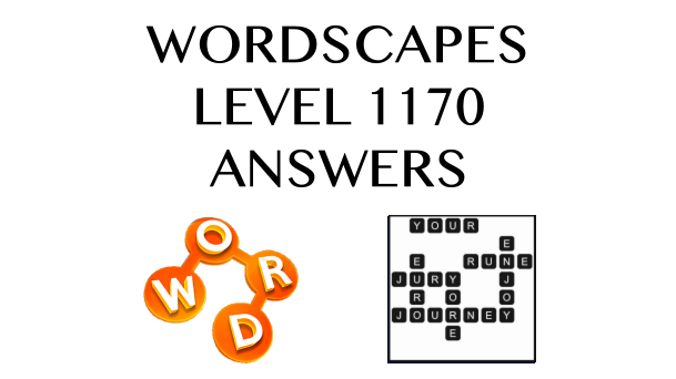 Wordscapes Level 1170 Answers