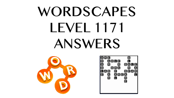 Wordscapes Level 1171 Answers
