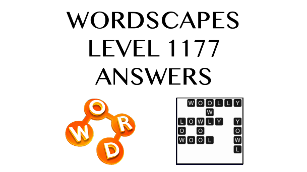 Wordscapes Level 1177 Answers