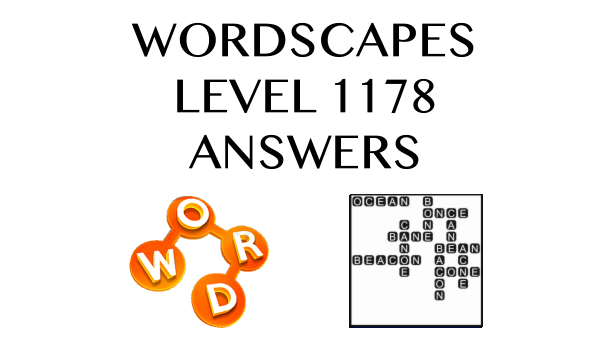 Wordscapes Level 1178 Answers