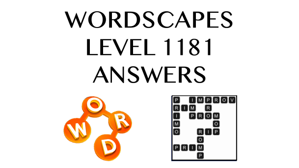 Wordscapes Level 1181 Answers