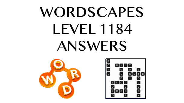 Wordscapes Level 1184 Answers