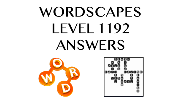 Wordscapes Level 1192 Answers