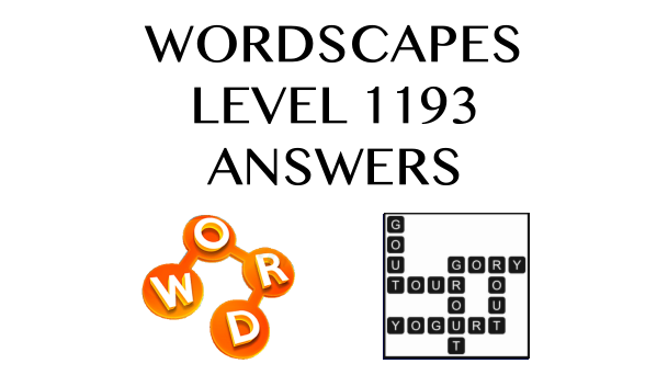 Wordscapes Level 1193 Answers